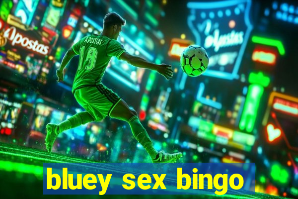 bluey sex bingo